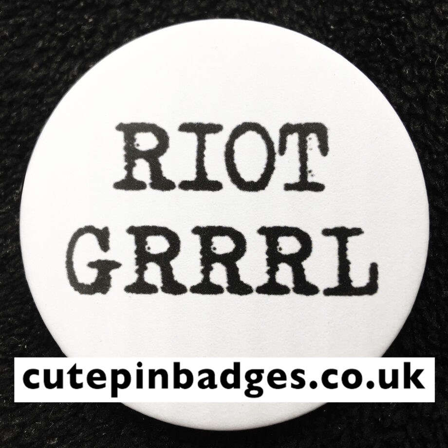 Riot Grrrl Badge Pin
