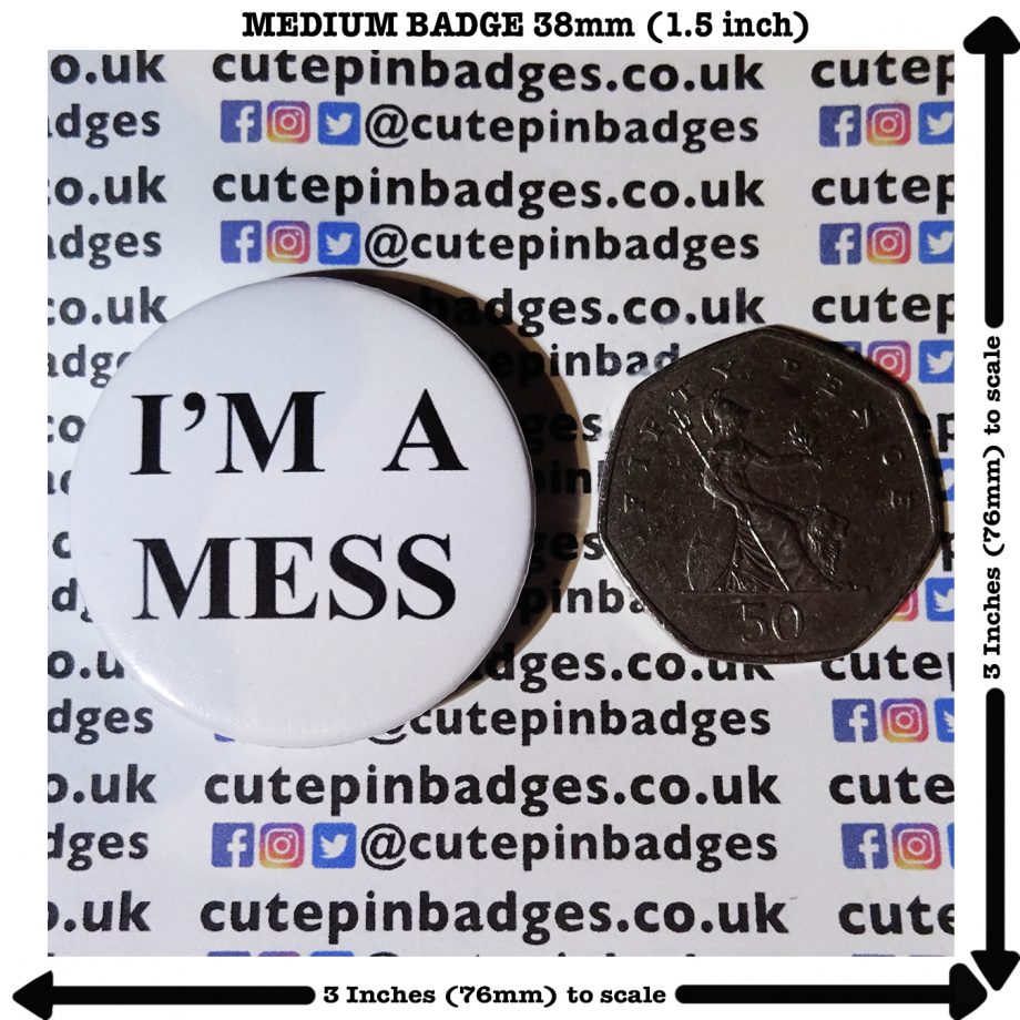 I'm A Mess Badge Pin Button Sid Vicious Medium 38mm